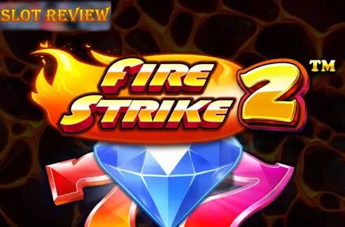 Fire Strike 2 Slot Review